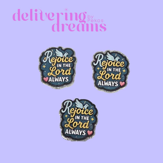 Rejoice in the Lord always - Acrilyc Foca Bead