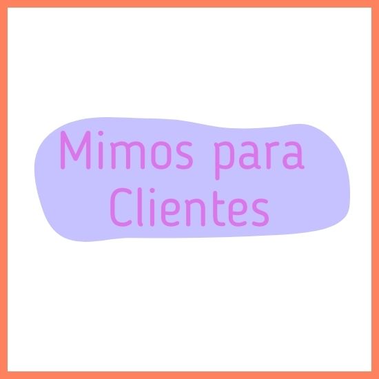 Mimos para Clientes/Gifts for customers