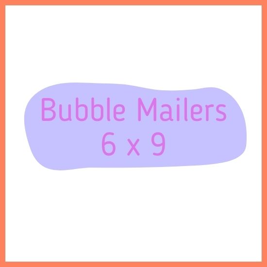 Bubble Mailers 6 x 9