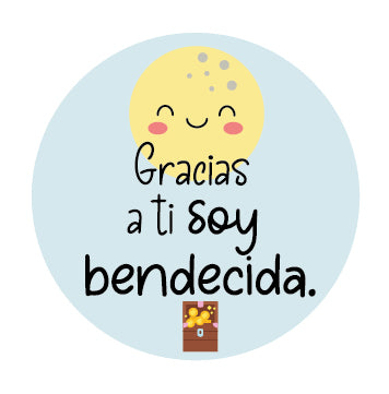 Gracias a ti soy bendecida